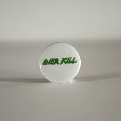 Overkill, white/green, badge/pin