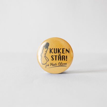 Eddie Meduza - Kuken Står, badge/pin